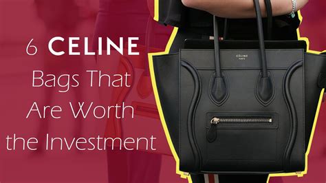 are Celine bags worth it